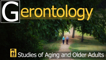 Gerontology - The Study of Aging