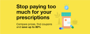 GoodRx is a website and mobile app that finds discount prices for medications and tells you where to get the lowest price. It does the comparison shopping for you!